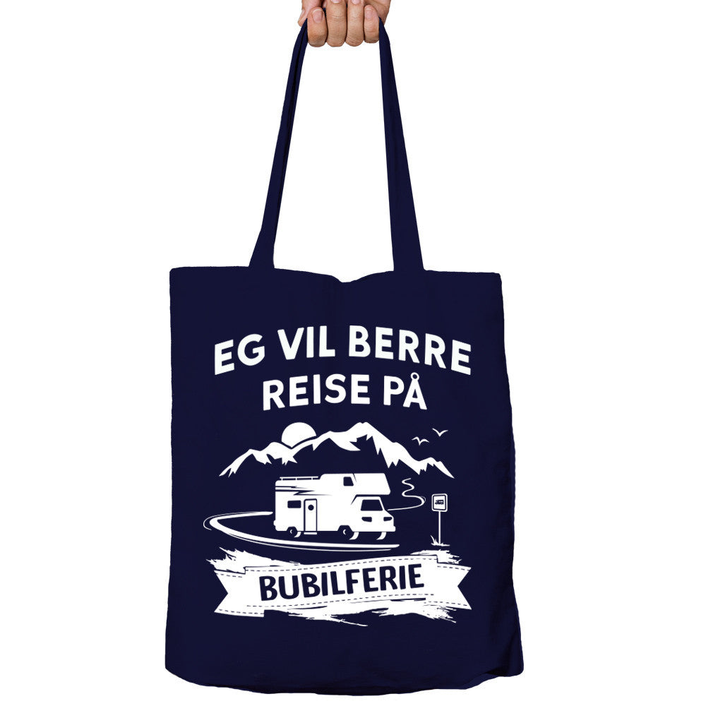 Eg Vil Berre Reise På Bubilferie Tote-bag