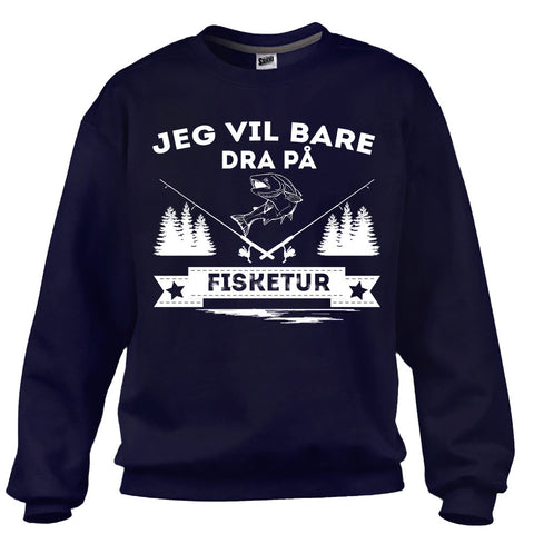 Jeg Vil Bare Dra På Fisketur Genser