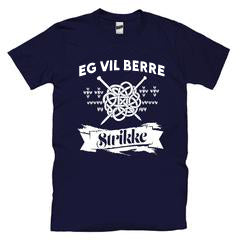 Eg Vil Berre Strikke T-skjorte