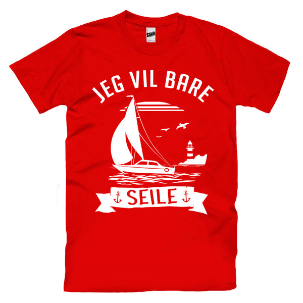 Jeg Vil Bare Seile T-skjorte