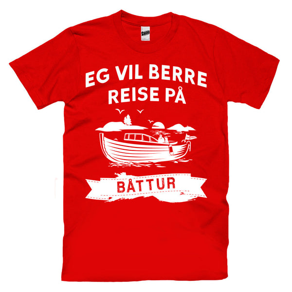 Eg Vil Berre Reise På Båttur T-skjorte