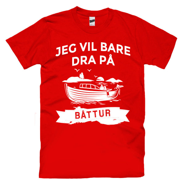 Jeg Vil Bare Dra På Båttur T-skjorte