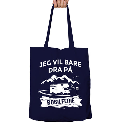 Jeg Vil Bare Dra På Bobilferie Tote-Bag