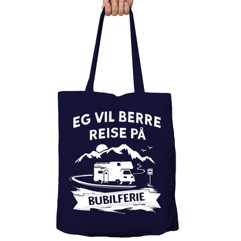 Eg Vil Berre Reise På Bubilferie Tote-bag