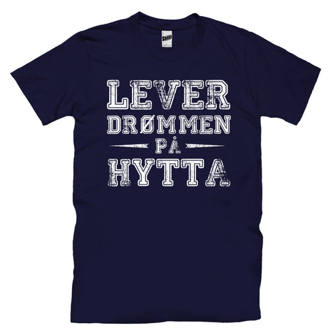 Lever Drømmen På Hytta T-skjorte
