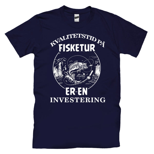 Kvalitetstid På Fisketur Er En Investering T-skjorte