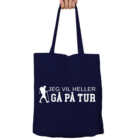 Jeg Vil Heller Gå På Tur Tote-bag