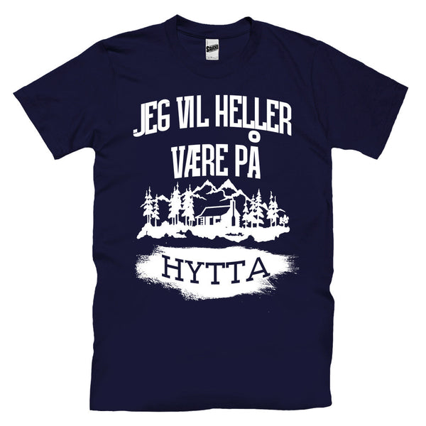 Jeg Vil Heller Være På Hytta T-skjorte