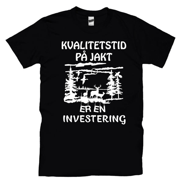Kvalitetstid På Jakt Er En Investering T-skjorte