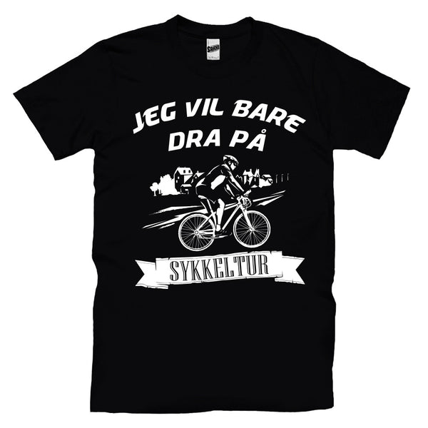 Jeg Vil Bare Dra På Sykkeltur T-skjorte