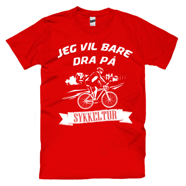 Jeg Vil Bare Dra På Sykkeltur T-skjorte