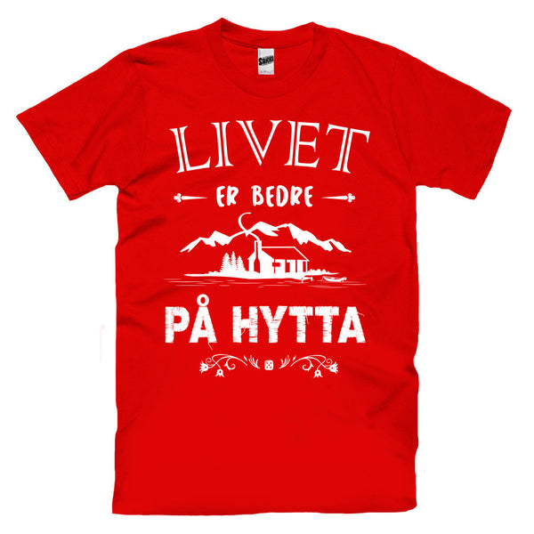 Livet Er Bedre På Hytta T-skjorte