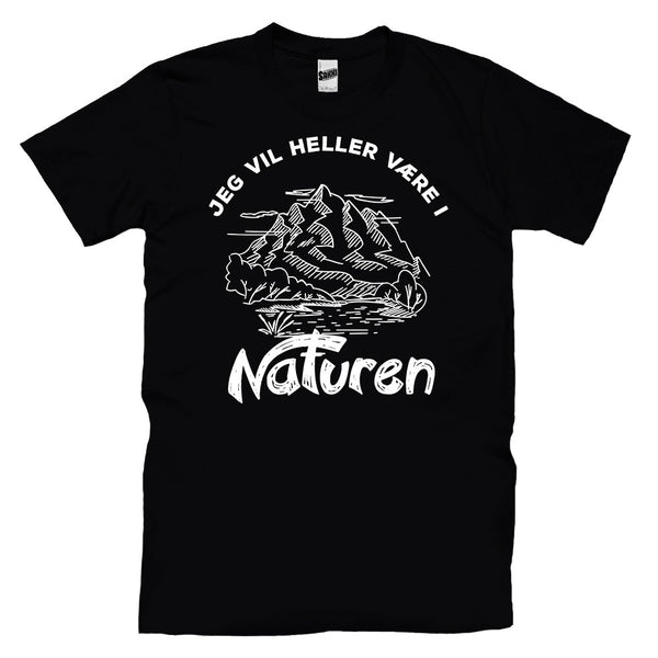 Jeg Vil Heller Være I Naturen T-skjorte