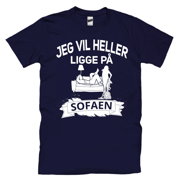 Jeg Vil Heller Ligge På Sofaen T-skjorte
