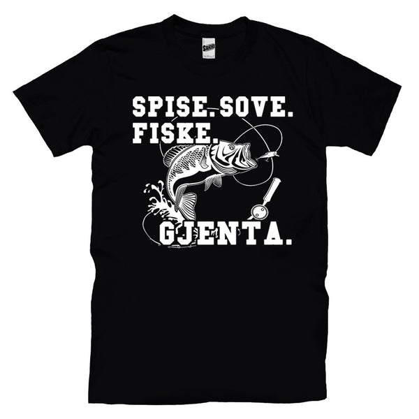 Spise. Sove. Fiske.. Gjenta. T-skjorte