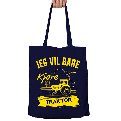 Jeg Vil Bare Kjøre Traktor Tote-Bag